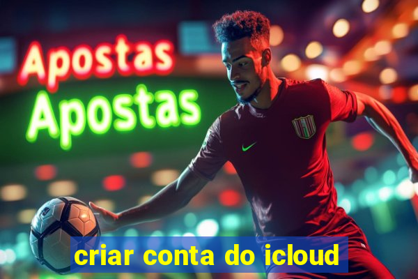 criar conta do icloud